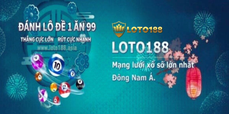 Giới thiệu sơ qua về sảnh xổ số loto188